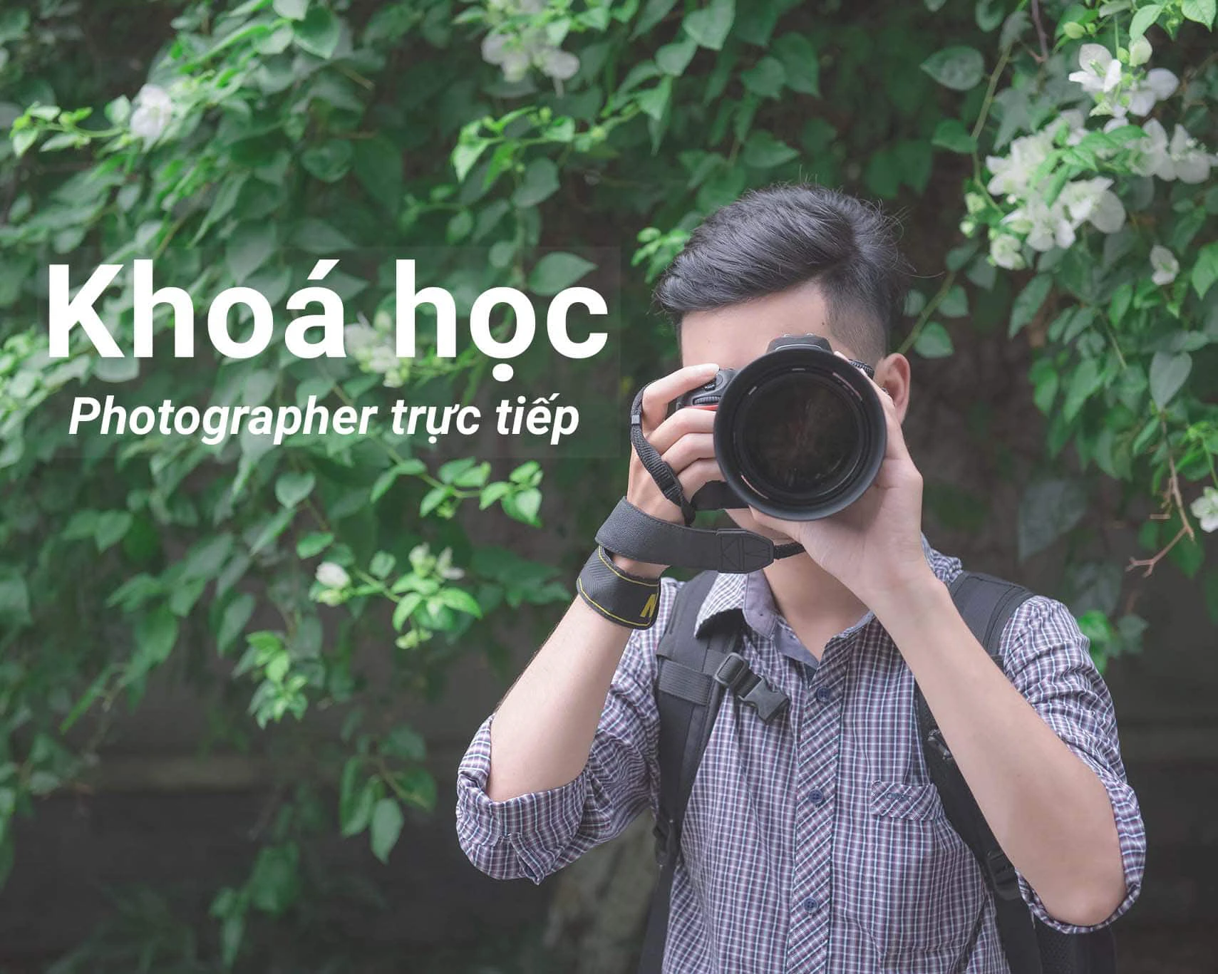 Khoá học photographer trực tiếp